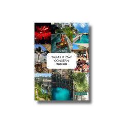 Tulum It May Concern -Travel Guide